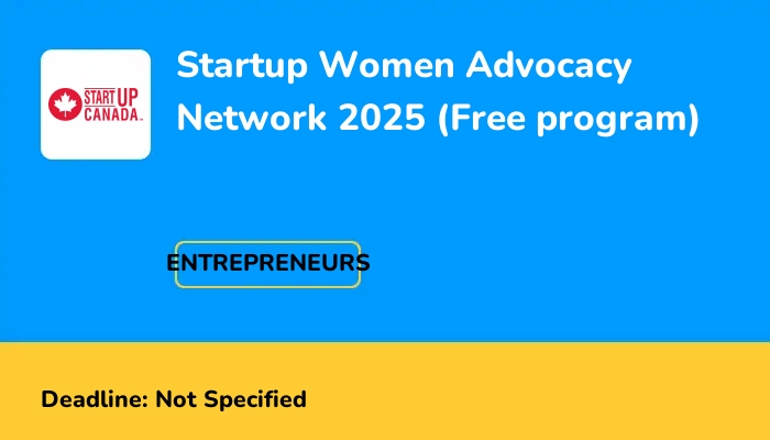 Startup Women Advocacy Network 2025 (Free program)