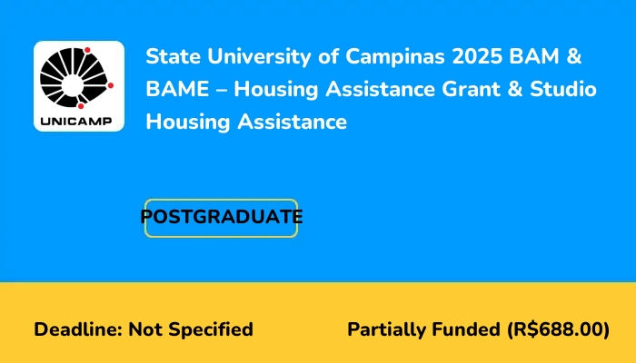 State University of Campinas 2025 BAM & BAME – Housing Assistance Grant & Studio Housing Assistance