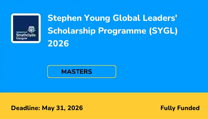 Stephen Young Global Leaders' Scholarship Programme (SYGL) 2026