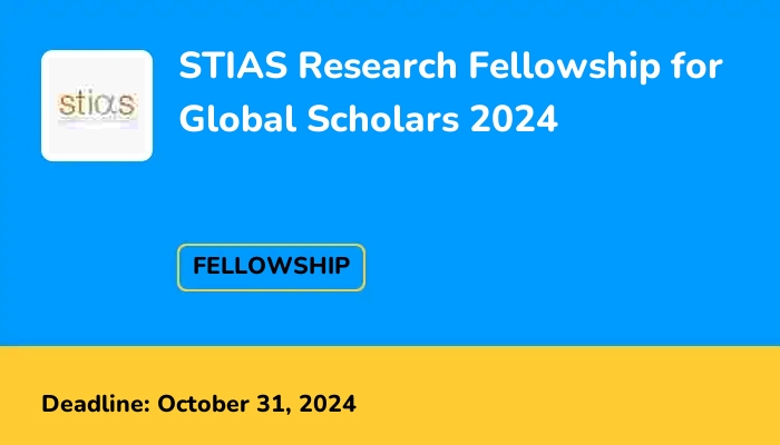 STIAS Research Fellowship for Global Scholars 2024