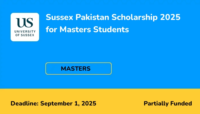 Sussex Pakistan Scholarship 2025 for Masters Students