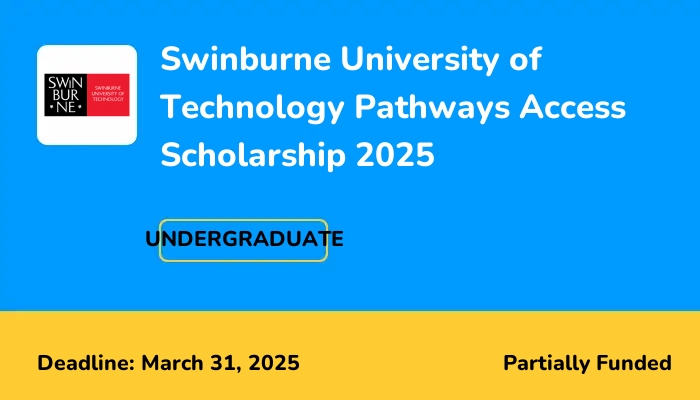 Swinburne University of Technology Pathways Access Scholarship 2025
