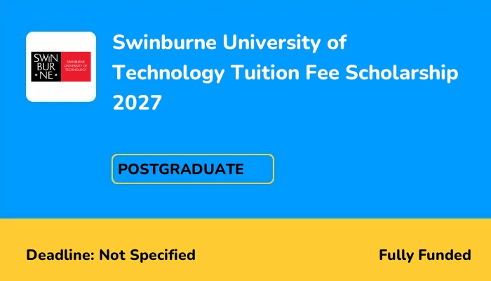 Swinburne University of Technology Tuition Fee Scholarship 2027