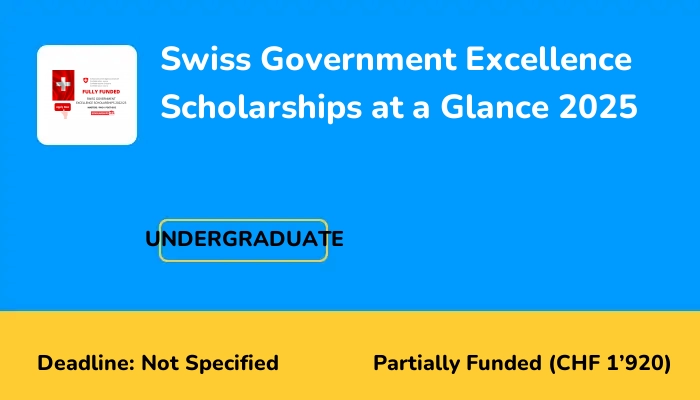 Swiss Government Excellence Scholarships at a Glance 2025