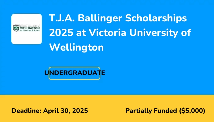 T.J.A. Ballinger Scholarships 2025 at Victoria University of Wellington