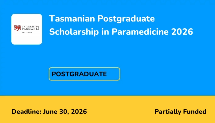 Tasmanian Postgraduate Scholarship in Paramedicine 2026