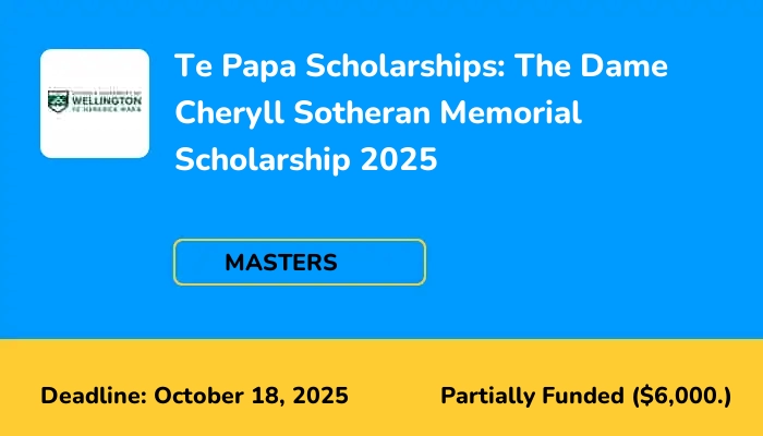 Te Papa Scholarships: The Dame Cheryll Sotheran Memorial Scholarship 2025