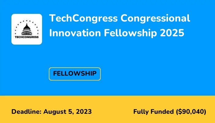 TechCongress Congressional Innovation Fellowship 2025