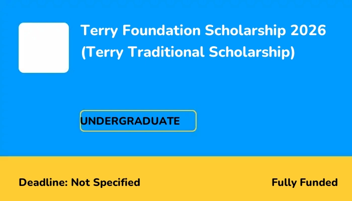 Terry Foundation Scholarship 2026 (Terry Traditional Scholarship)