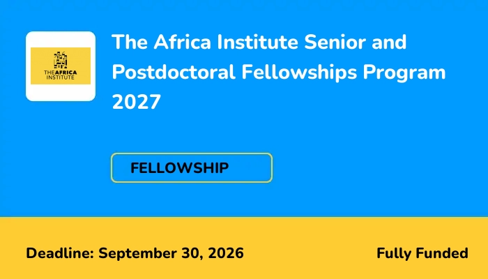 The Africa Institute Senior and Postdoctoral Fellowships Program 2027