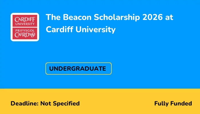 The Beacon Scholarship 2026 at Cardiff University