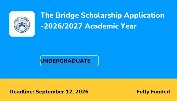 The Bridge Scholarship Application -2026/2027 Academic Year
