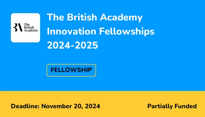 The British Academy Innovation Fellowships 2024-2025