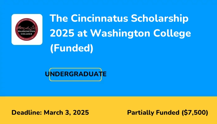 The Cincinnatus Scholarship 2025 at Washington College (Funded)