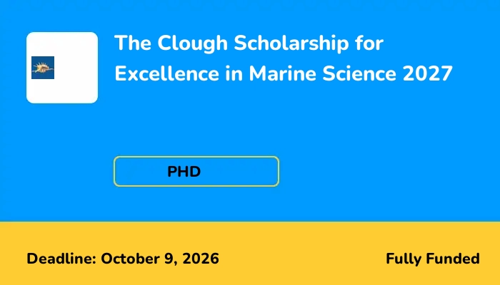 The Clough Scholarship for Excellence in Marine Science 2027