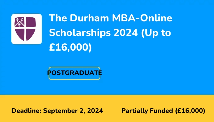 The Durham MBA-Online Scholarships 2024 (Up to £16,000)