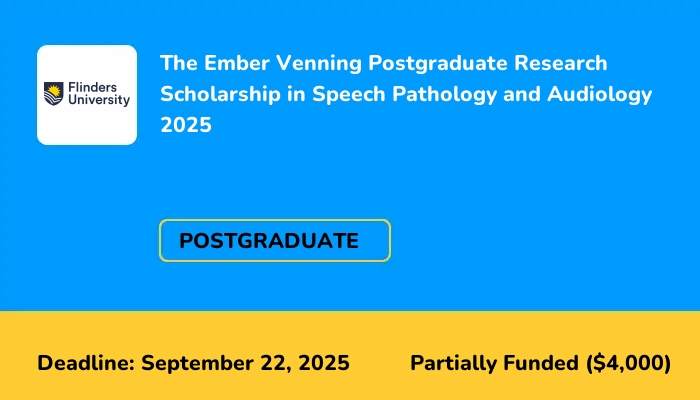 The Ember Venning Postgraduate Research Scholarship in Speech Pathology and Audiology 2025