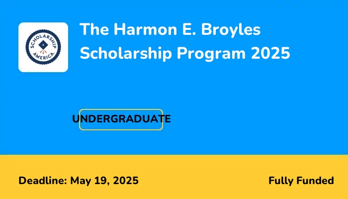 The Harmon E. Broyles Scholarship Program 2025