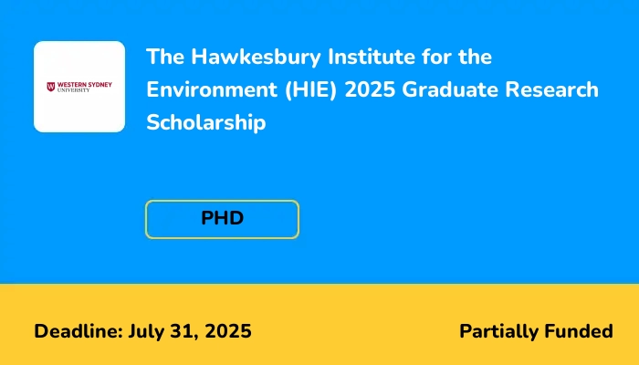 The Hawkesbury Institute for the Environment (HIE) 2025 Graduate Research Scholarship