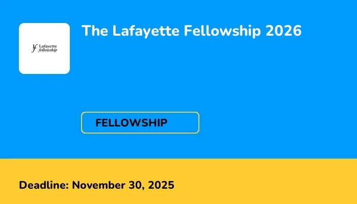 The Lafayette Fellowship 2026