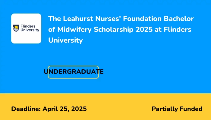 The Leahurst Nurses' Foundation Bachelor of Midwifery Scholarship 2025 at Flinders University