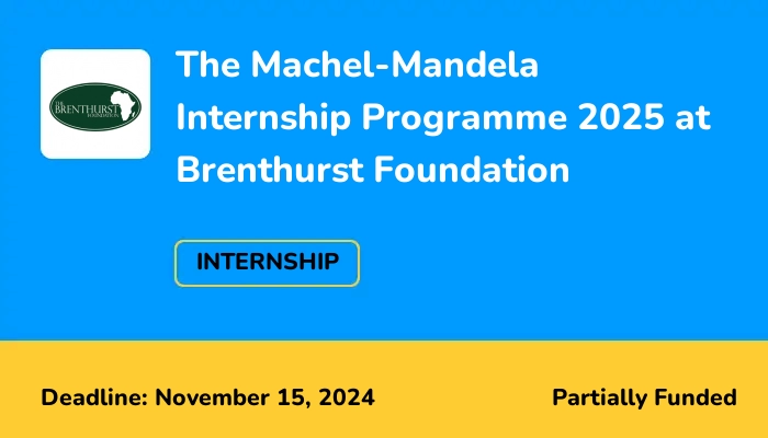 The Machel-Mandela Internship Programme 2025 at Brenthurst Foundation