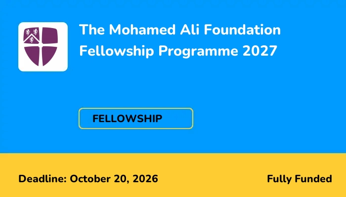 The Mohamed Ali Foundation Fellowship Programme 2027
