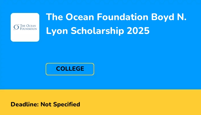 The Ocean Foundation Boyd N. Lyon Scholarship 2025