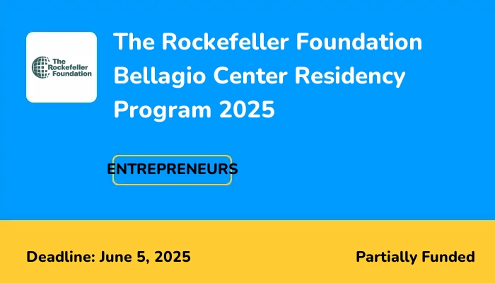 The Rockefeller Foundation Bellagio Center Residency Program 2025