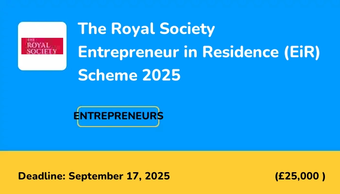 The Royal Society Entrepreneur in Residence (EiR) Scheme 2025