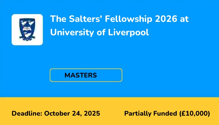 The Salters' Fellowship 2026 at University of Liverpool