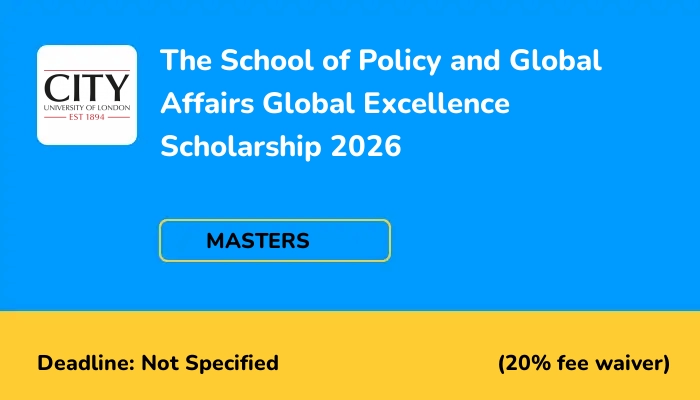 The School of Policy and Global Affairs Global Excellence Scholarship 2026