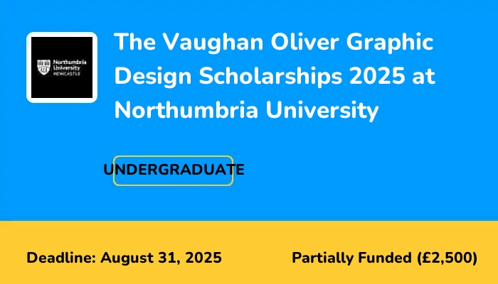 The Vaughan Oliver Graphic Design Scholarships 2025 at Northumbria University