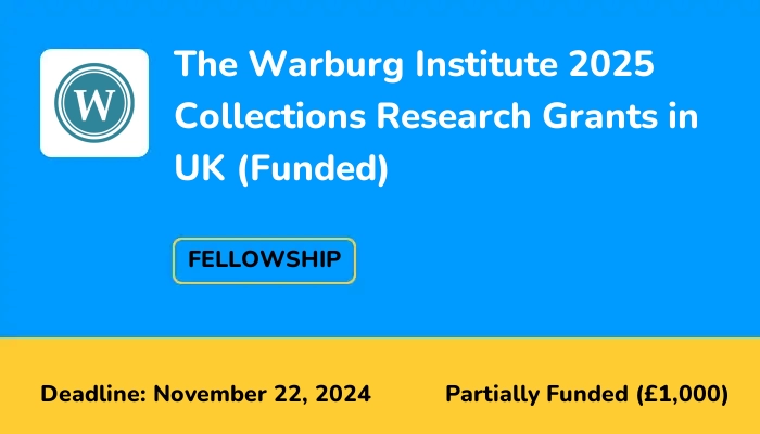 The Warburg Institute 2025 Collections Research Grants in UK (Funded)