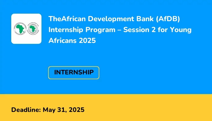The African Development Bank (AfDB) Internship Program – Session 2 for Young Africans 2025