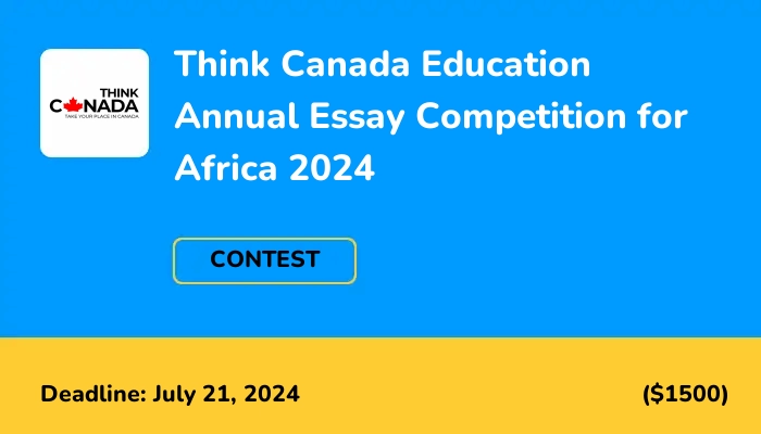Think Canada Education Annual Essay Competition for Africa 2024