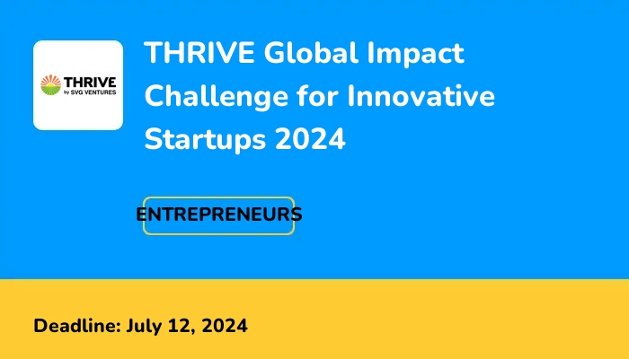 THRIVE Global Impact Challenge for Innovative Startups 2024