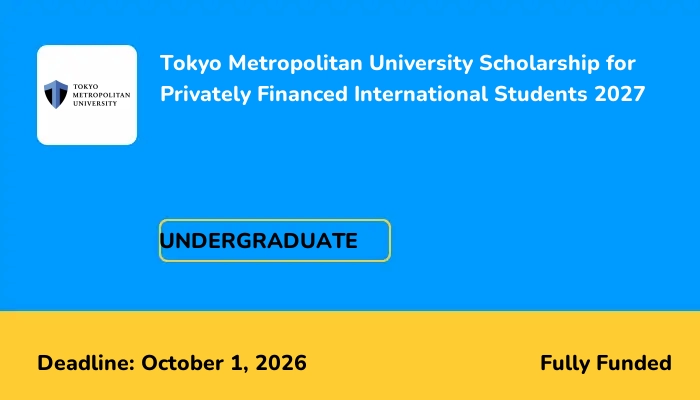 Tokyo Metropolitan University Scholarship for Privately Financed International Students 2027