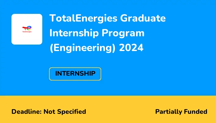 TotalEnergies Graduate Internship Program (Engineering) 2024