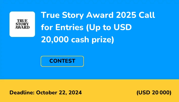True Story Award 2025 Call for Entries (Up to USD 20,000 cash prize)