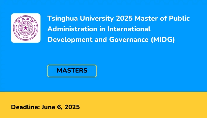 Tsinghua University 2025 Master of Public Administration in International Development and Governance (MIDG)