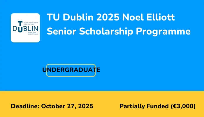 TU Dublin 2025 Noel Elliott Senior Scholarship Programme