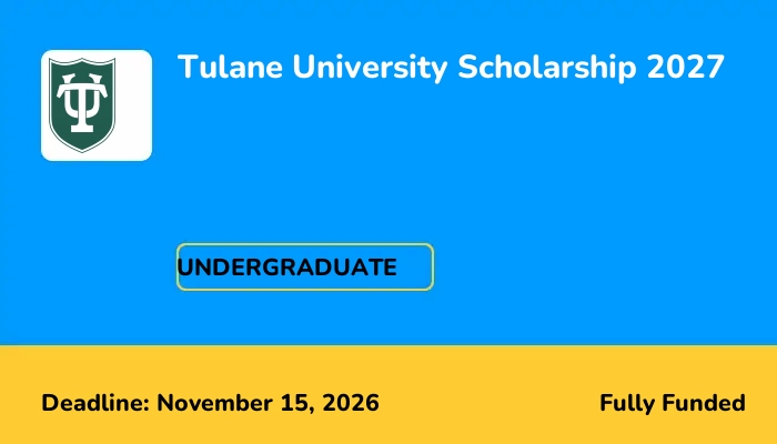 Tulane University Scholarship 2027