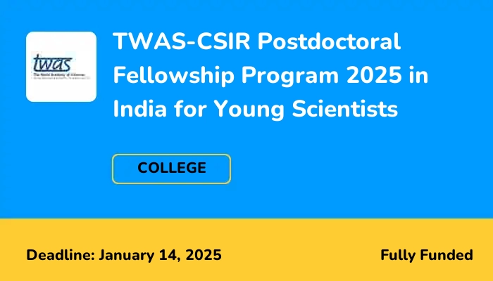 TWAS-CSIR Postdoctoral Fellowship Program 2025 in India for Young Scientists