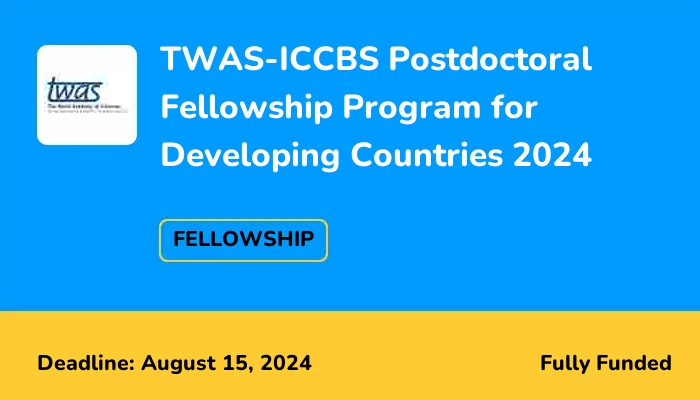 TWAS-ICCBS Postdoctoral Fellowship Program for Developing Countries 2024