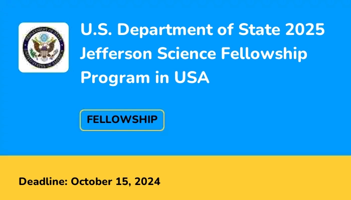 U.S. Department of State 2025 Jefferson Science Fellowship Program in USA