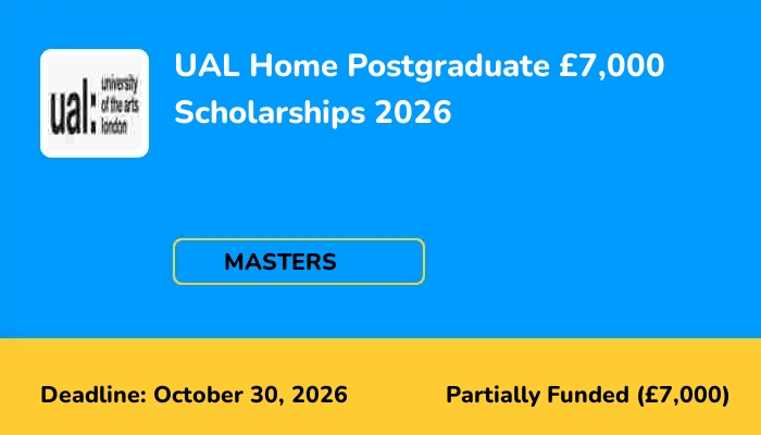 UAL Home Postgraduate Â£7,000 Scholarships 2026