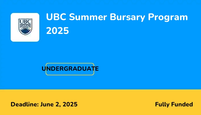UBC Summer Bursary Program 2025
