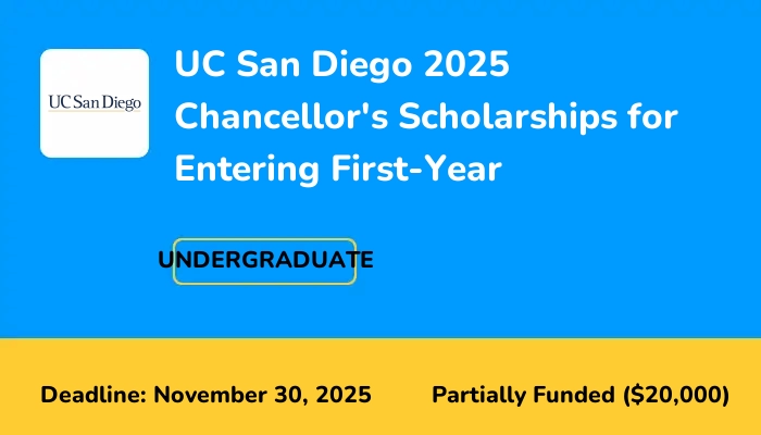 UC San Diego 2025 Chancellor's Scholarships for Entering First-Year