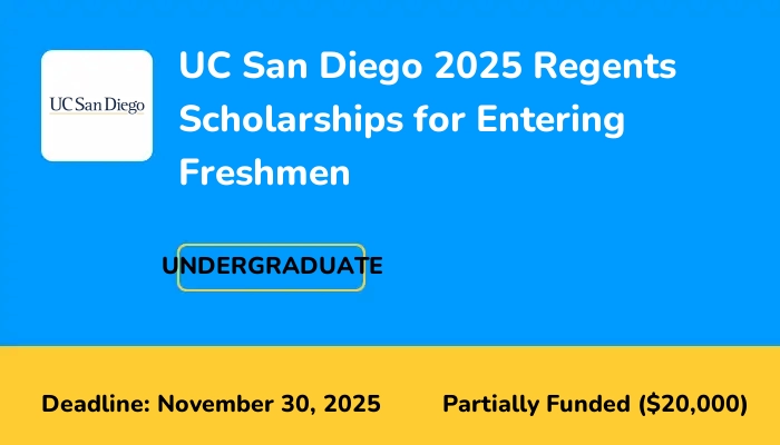 UC San Diego 2025 Regents Scholarships for Entering Freshmen